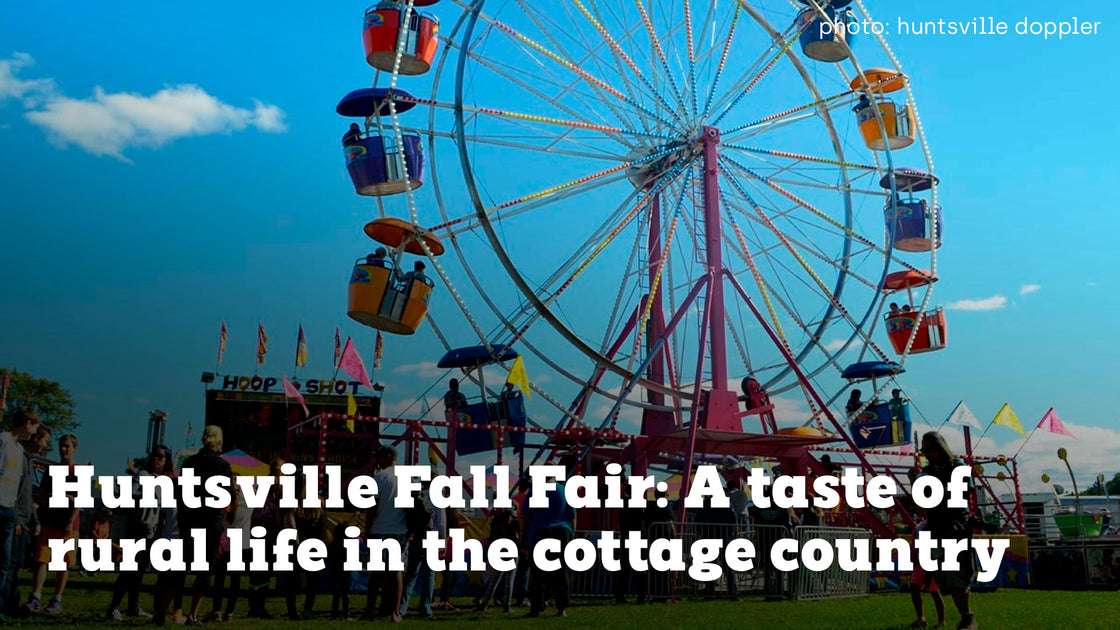 Huntsville Fall Fair A taste of rural life in the Cottage Country