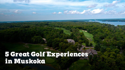 5 Great Golf Experiences in Muskoka